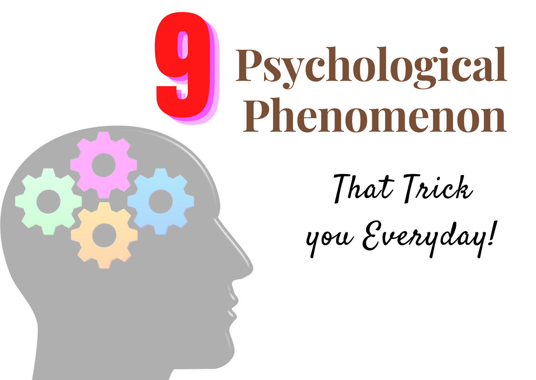 9 Psychological Phenomenon That Trick You Everyday LetsBlogWithPri 